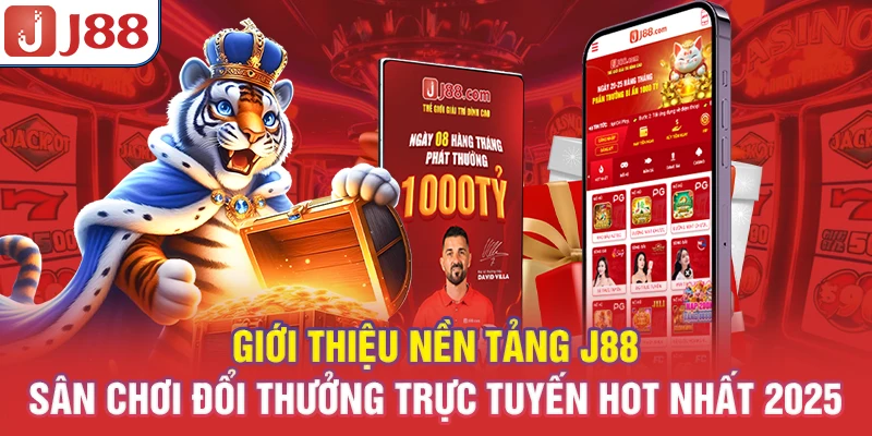 Giới thiệu nền tảng J88 - Sân chơi đổi thưởng trực tuyến hot nhất 2025